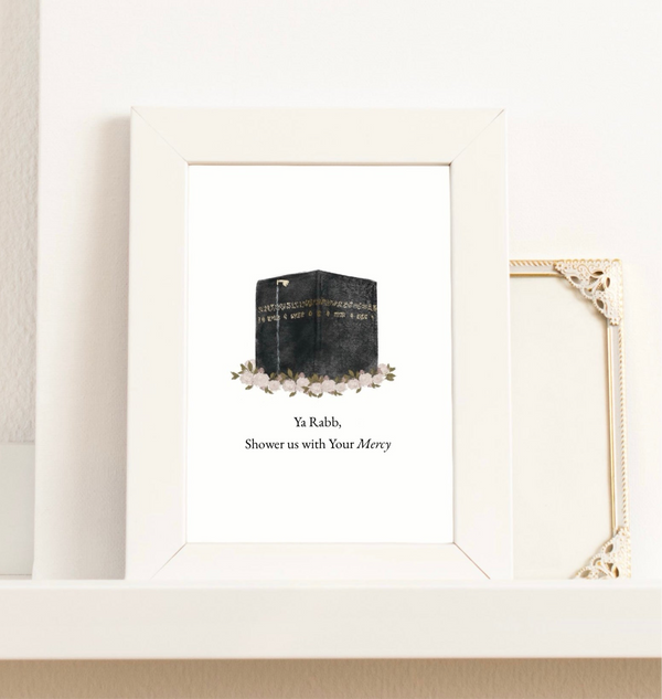 Shower us with Your Mercy | Ka’bah artwork | A6 Islamic Art print